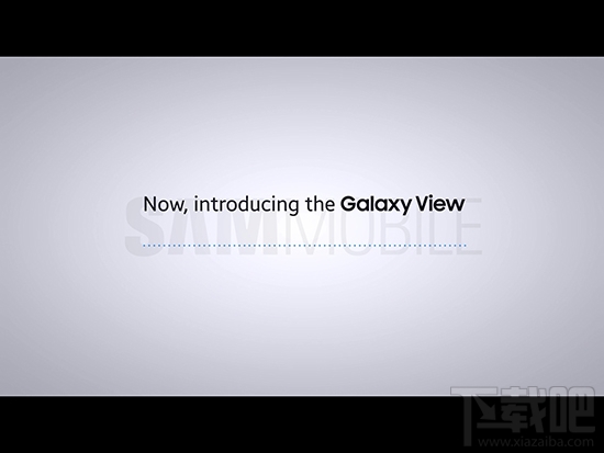 自带把手 三星18.4寸巨屏平板Galaxy View再曝光