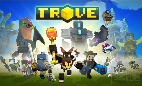 宝藏世界Trove玩不了怎么办 宝藏世界Trove进不去解决方法汇总