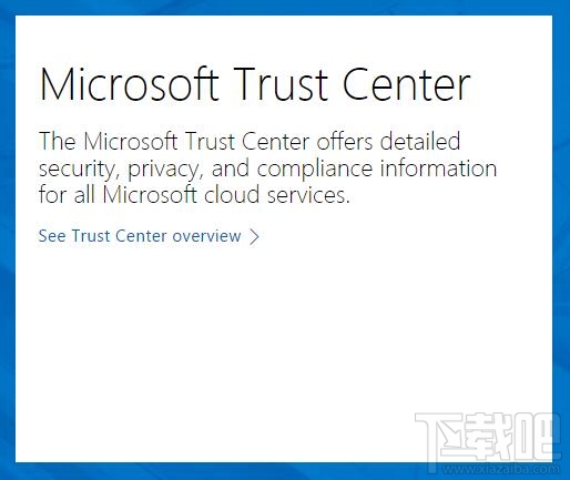 微软上线全新Microsoft Trust Center：新增海量内容
