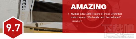 接近完美！Nvidia GTX 1080 Ti显卡IGN评分9.7