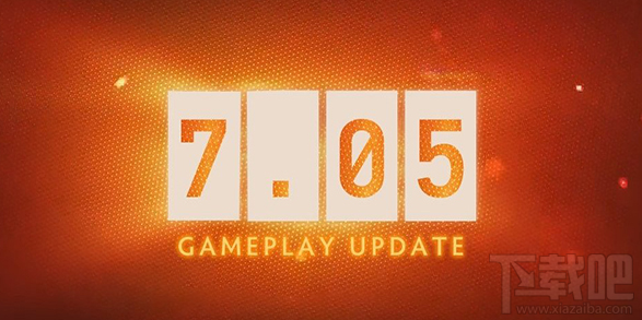 dota2 7.05改动了什么？dota2 7.05更新日志介绍