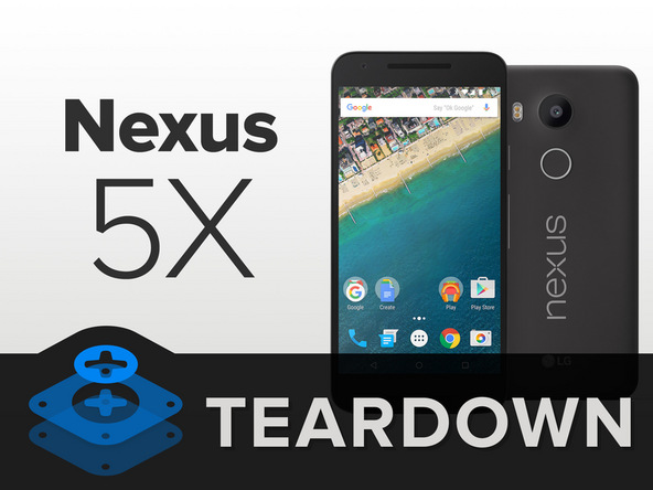 Nexus 5X详尽拆解：简单易修