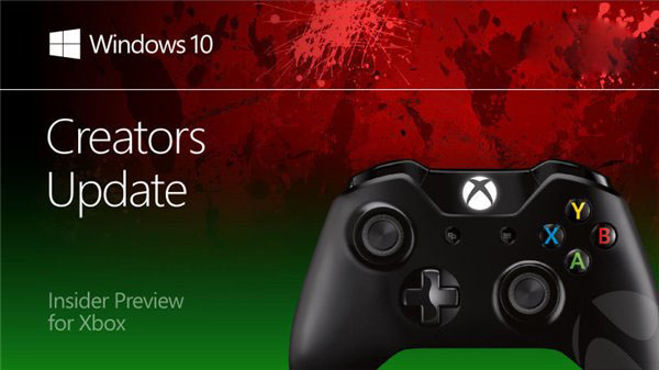Xbox One版Win10创造者更新15026预览版更新了什么？
